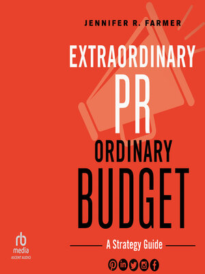cover image of Extraordinary PR, Ordinary Budget